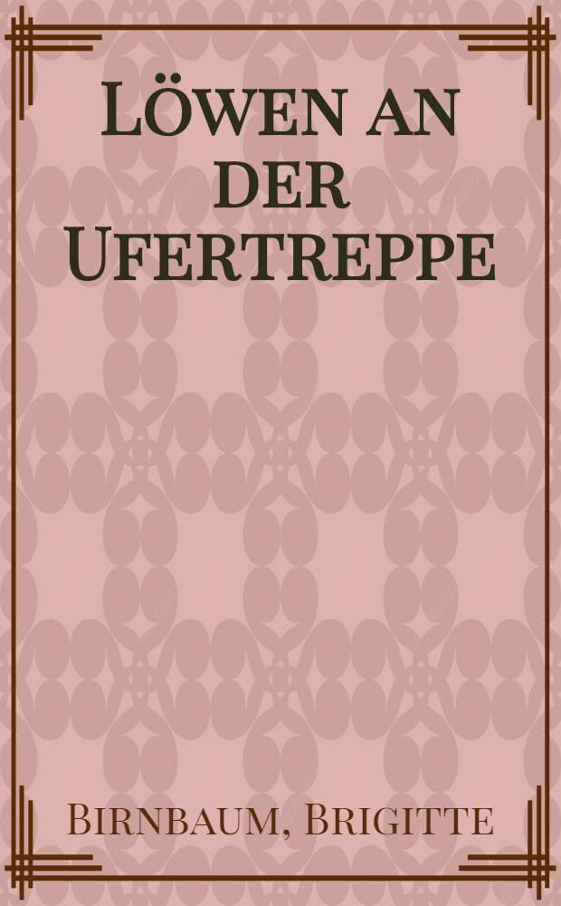 Löwen an der Ufertreppe