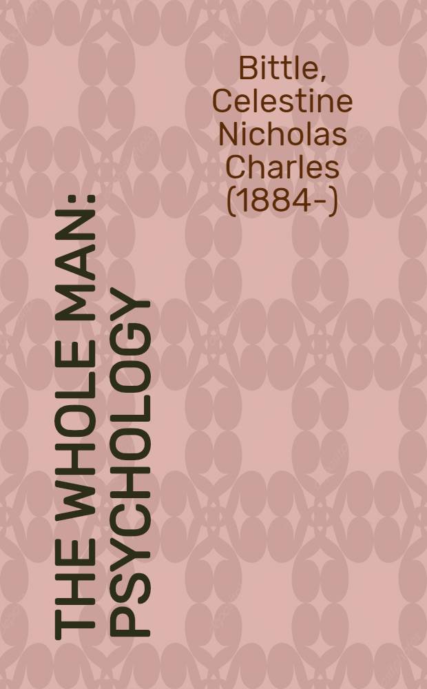 The whole man : Psychology