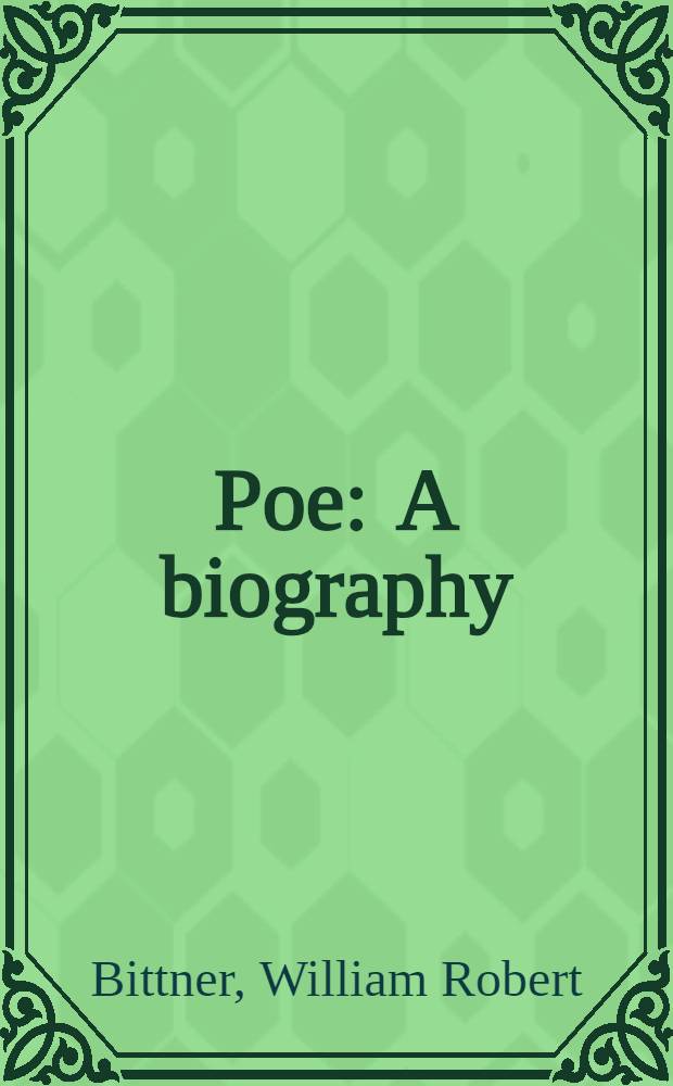 Poe : A biography