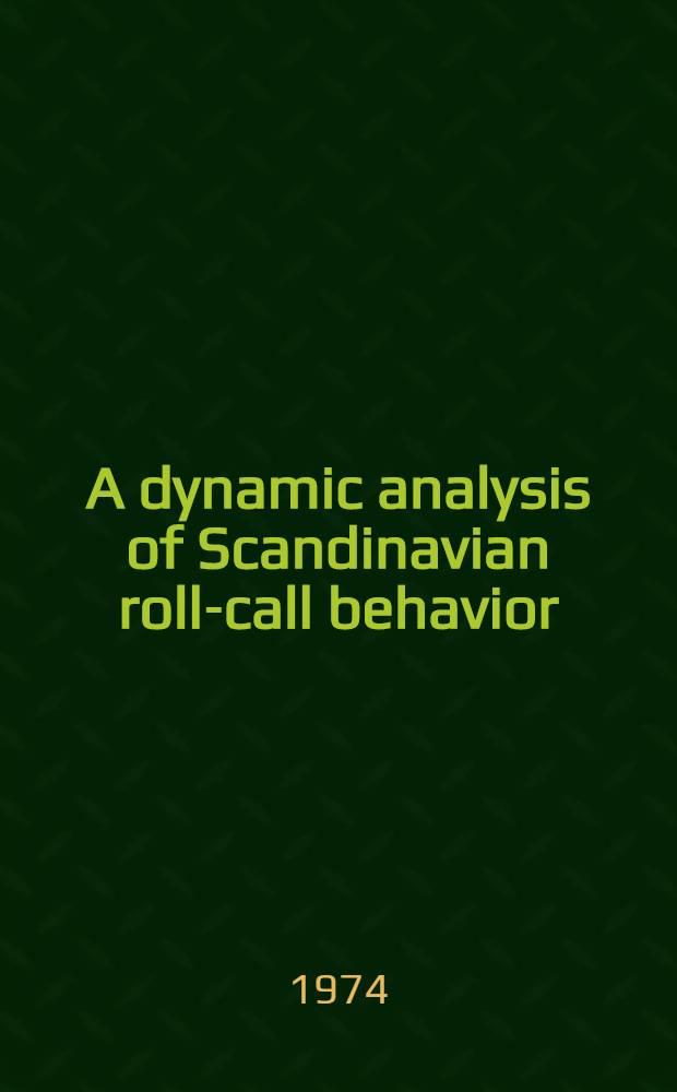 A dynamic analysis of Scandinavian roll-call behavior : A test of a prediction model on ten minority situations in three countries
