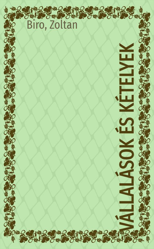 Vállalások és kételyek