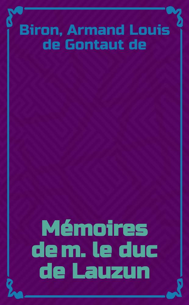 Mémoires de m. le duc de Lauzun : T. 1-2