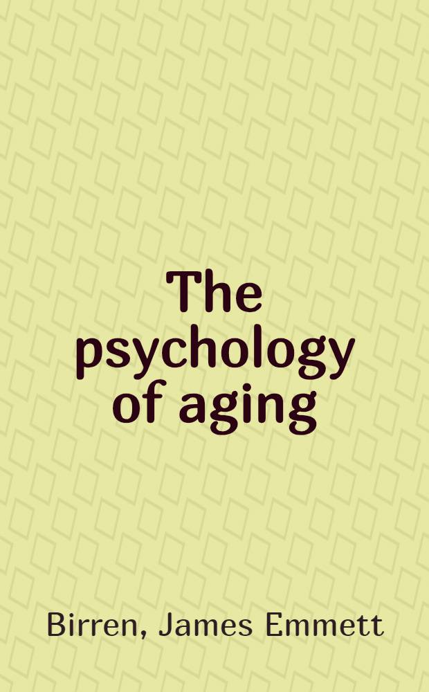 The psychology of aging