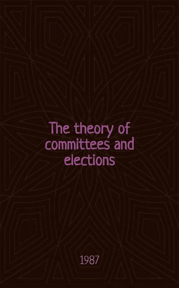 The theory of committees and elections