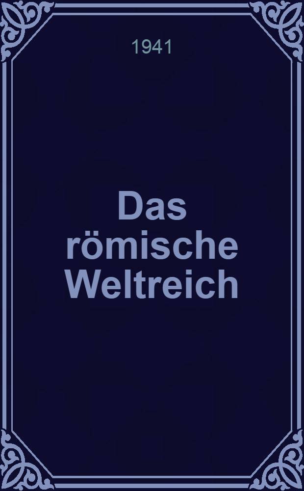 Das römische Weltreich : Seine Herrscher, Feldherren und Staatsmänner