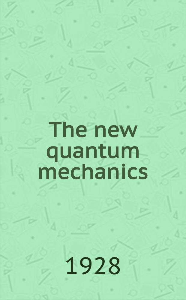 The new quantum mechanics