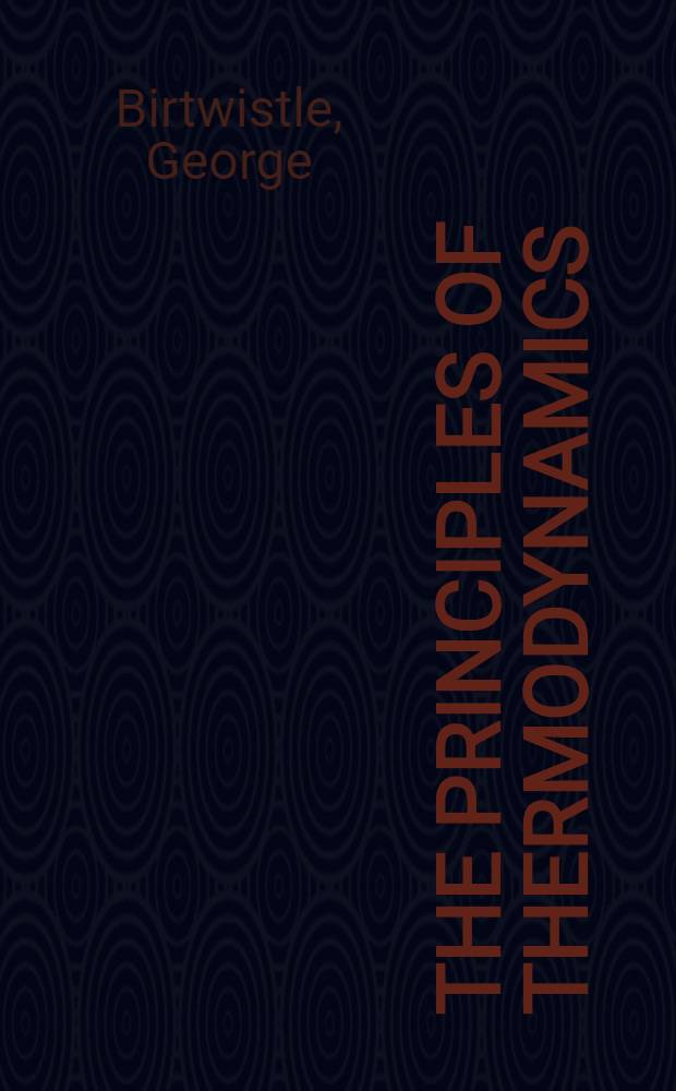 The principles of thermodynamics