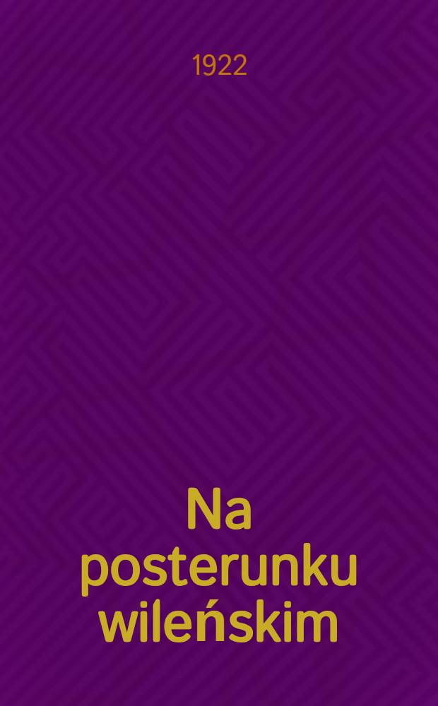 Na posterunku wileńskim