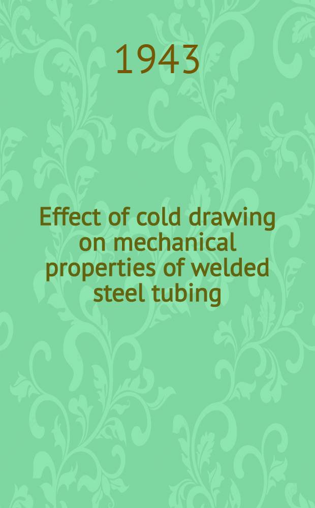 Effect of cold drawing on mechanical properties of welded steel tubing