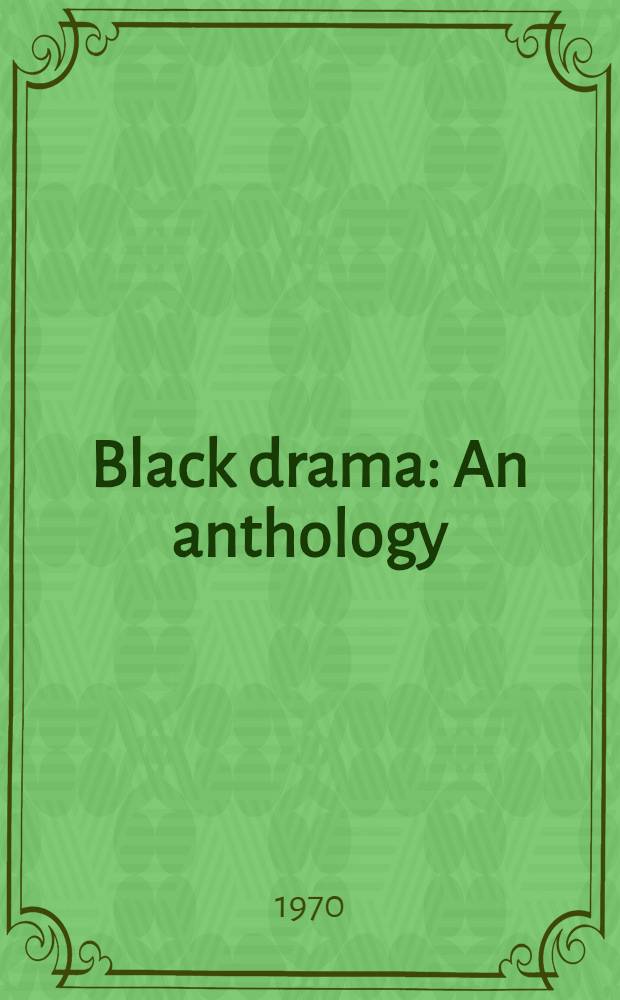 Black drama : An anthology