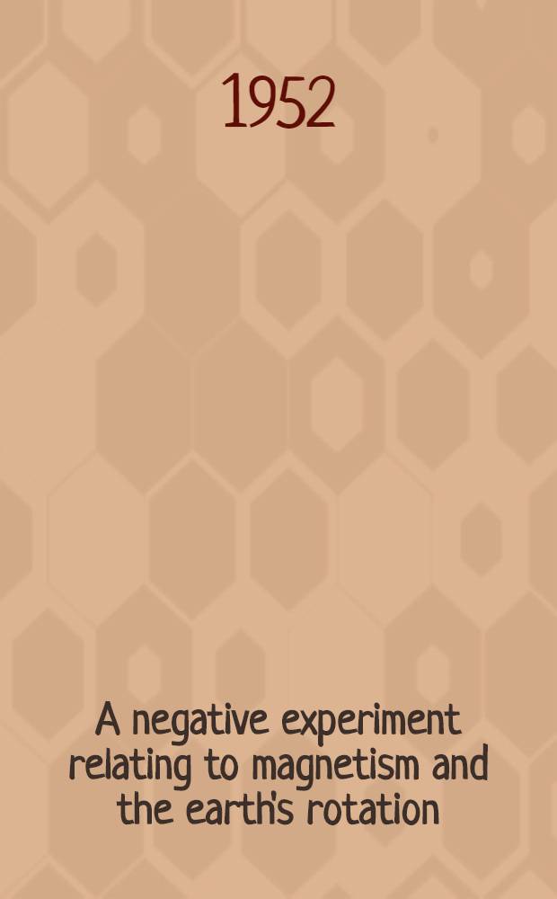A negative experiment relating to magnetism and the earth's rotation