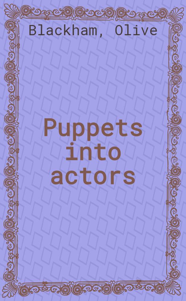 Puppets into actors