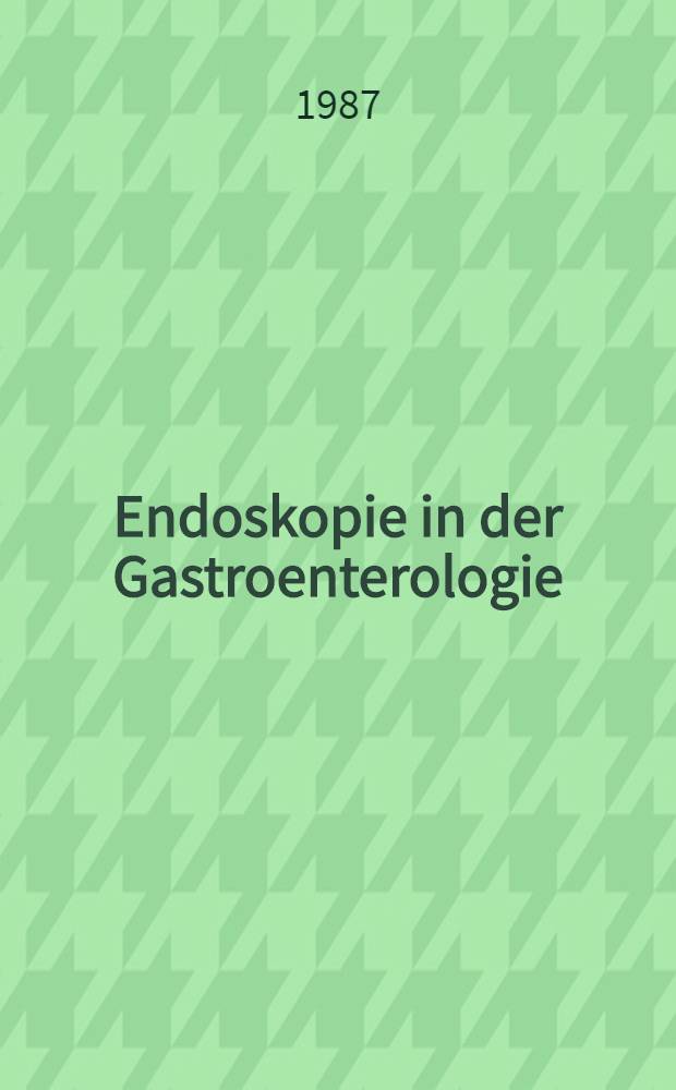 Endoskopie in der Gastroenterologie