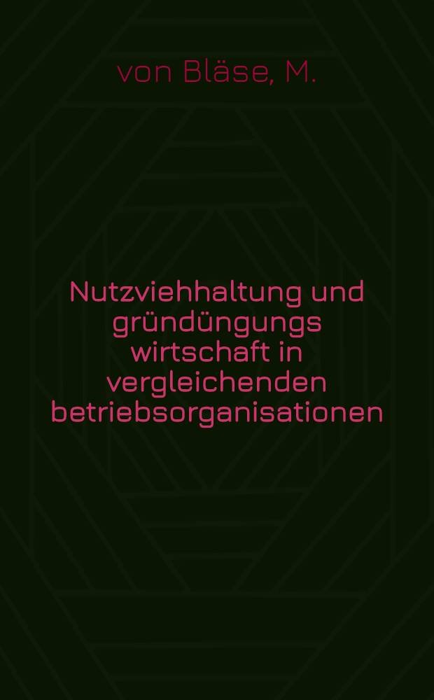 Nutzviehhaltung und gründüngungs wirtschaft in vergleichenden betriebsorganisationen