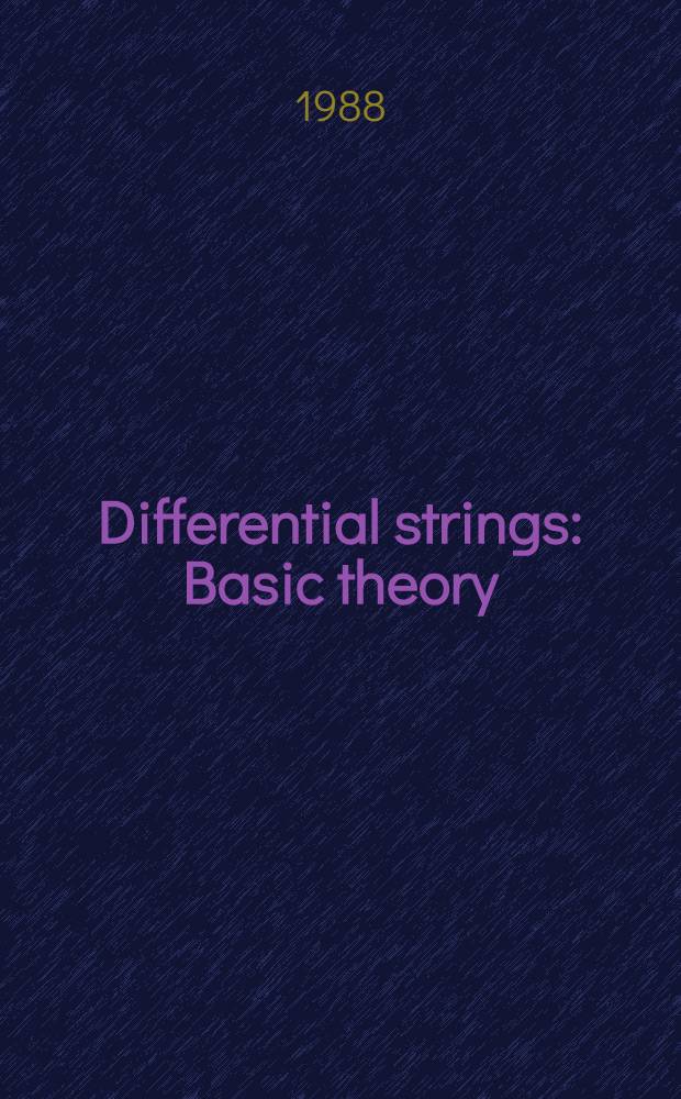 Differential strings : Basic theory