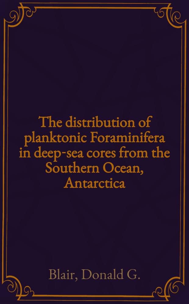 The distribution of planktonic Foraminifera in deep-sea cores from the Southern Ocean, Antarctica : Diss.
