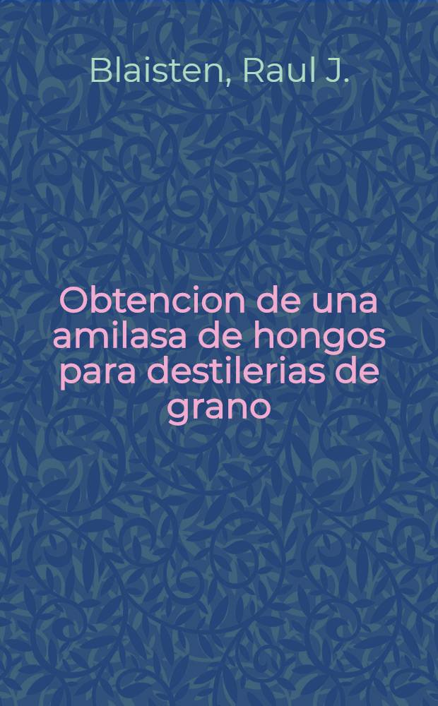 Obtencion de una amilasa de hongos para destilerias de grano