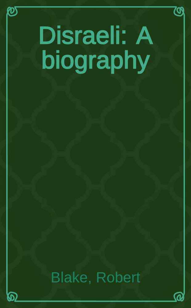 Disraeli : A biography