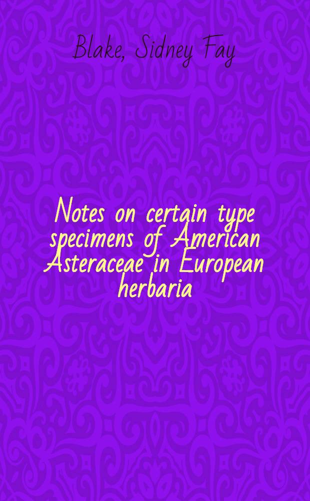 Notes on certain type specimens of American Asteraceae in European herbaria