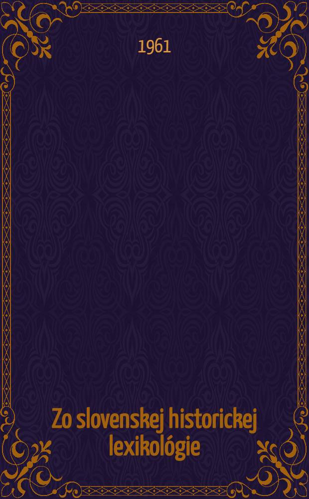 Zo slovenskej historickej lexikológie : Slovniko vy rozbor počtových kníh z baníckej osady Boce