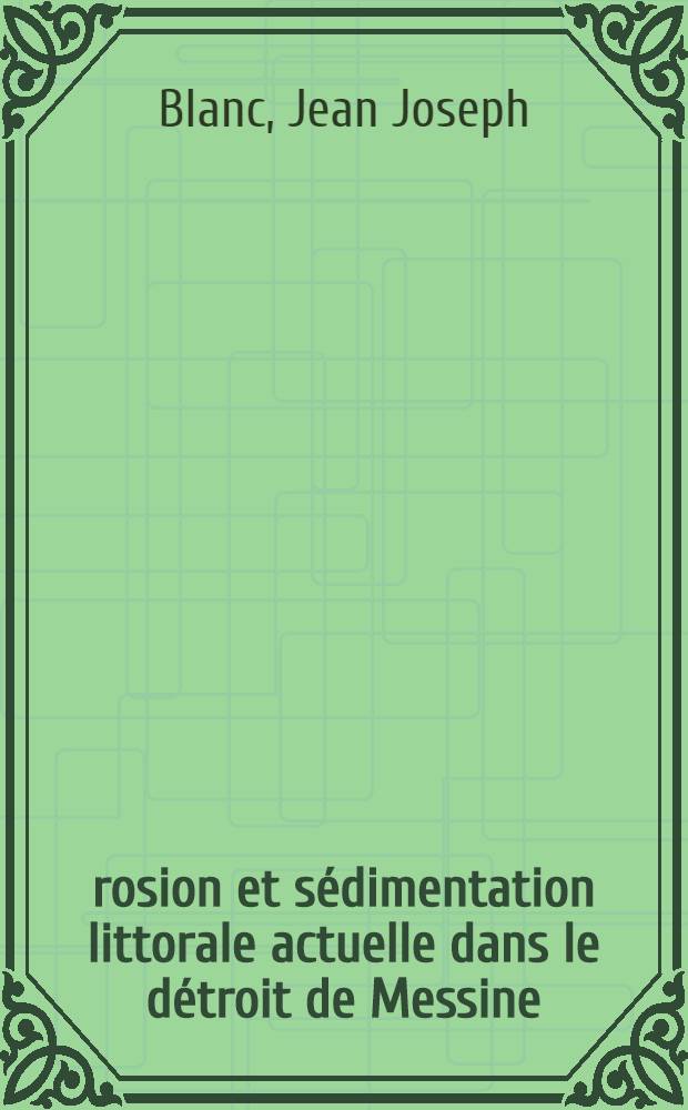 Érosion et sédimentation littorale actuelle dans le détroit de Messine
