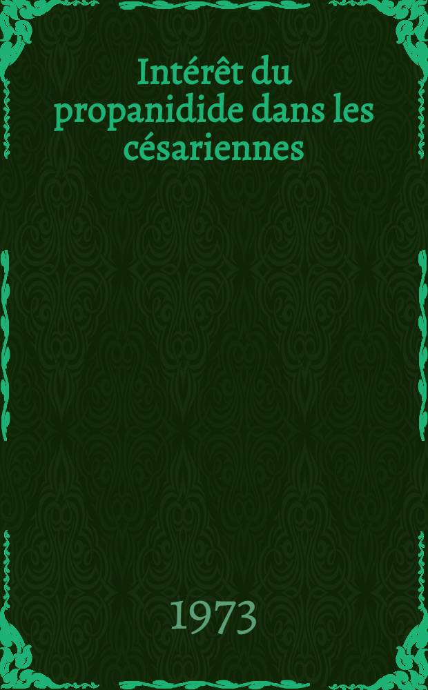 Intérêt du propanidide dans les césariennes : À propos de 48 observations personnelles : Thèse ..