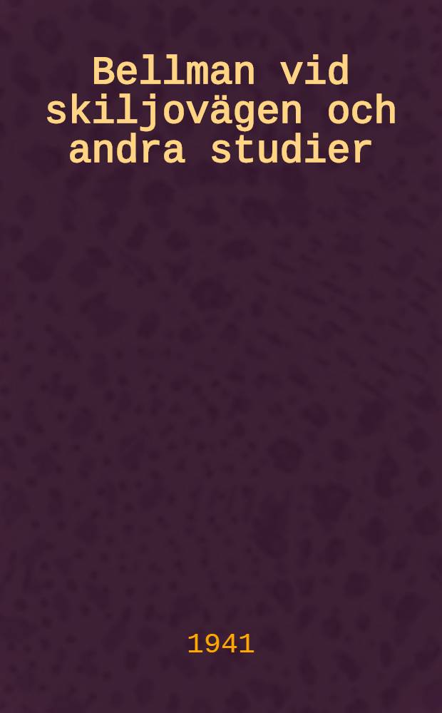 Bellman vid skiljov&auml;gen och andra studier