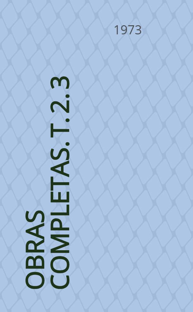 Obras completas. T. 2. [3] : Periodismo