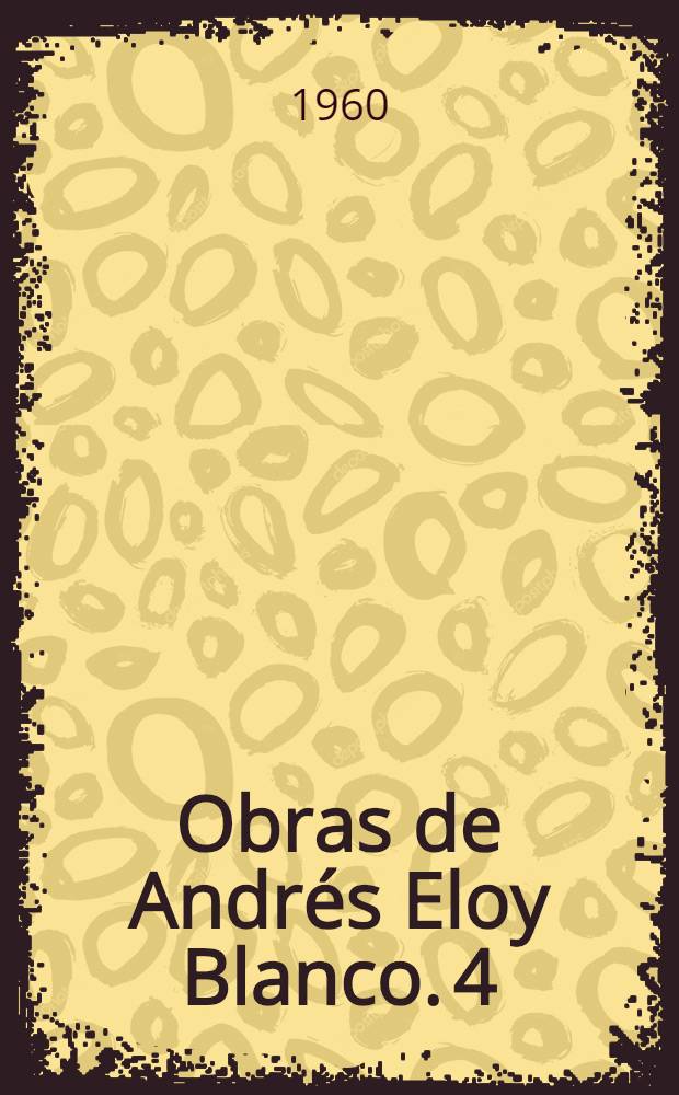 [Obras de Andrés Eloy Blanco]. [4] : Baedeker 2000