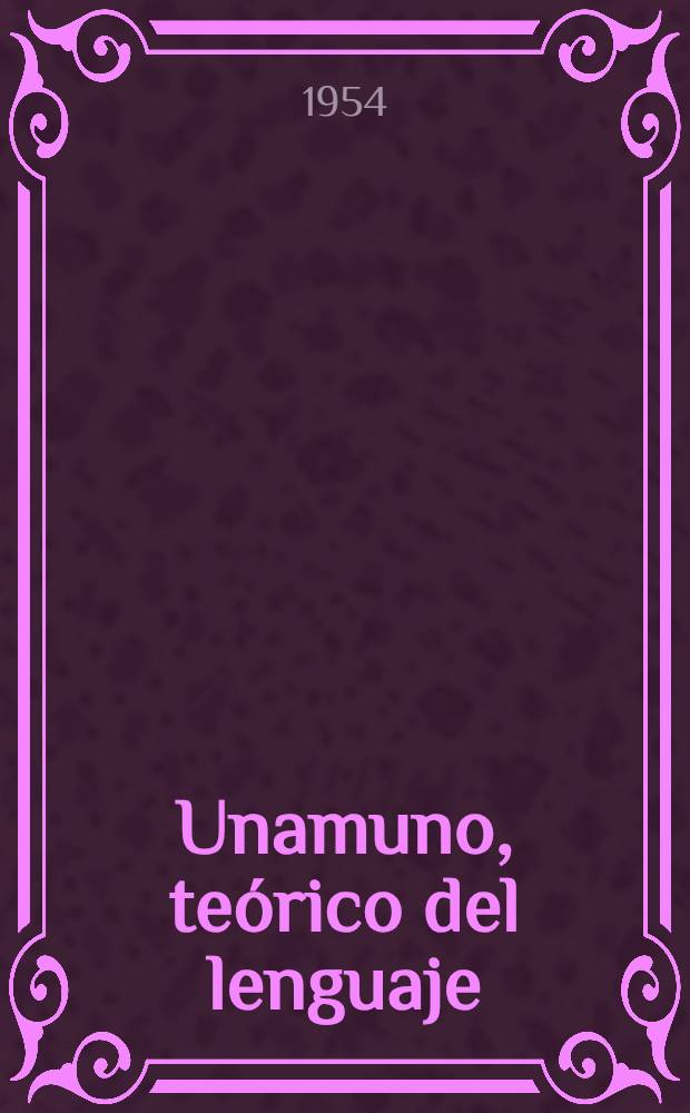 Unamuno, te&oacute;rico del lenguaje