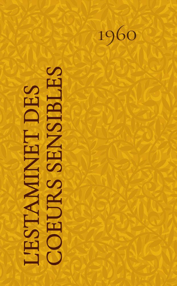 L'estaminet des coeurs sensibles : Roman