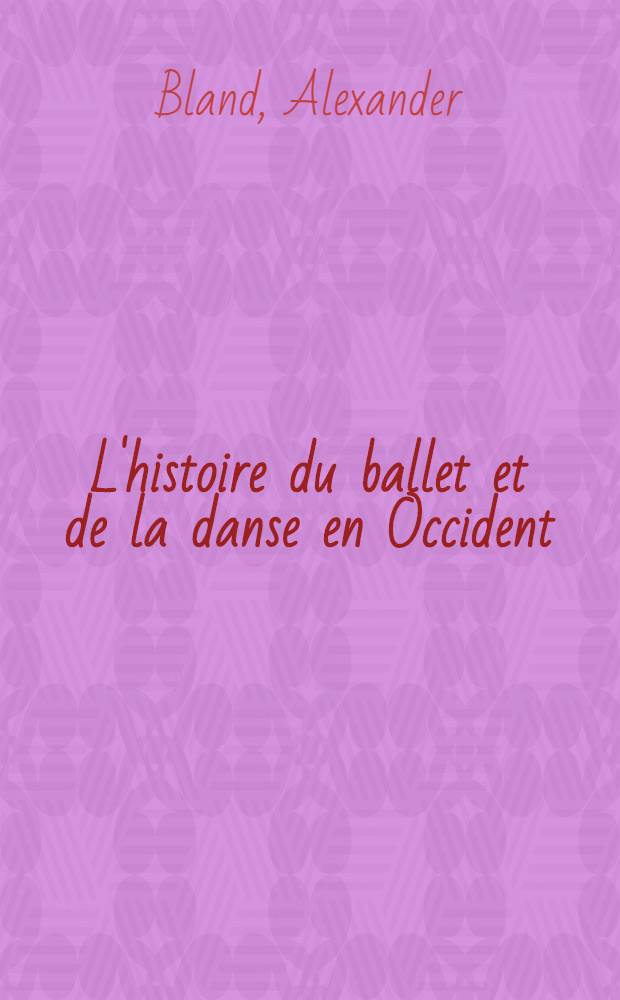 L'histoire du ballet et de la danse en Occident