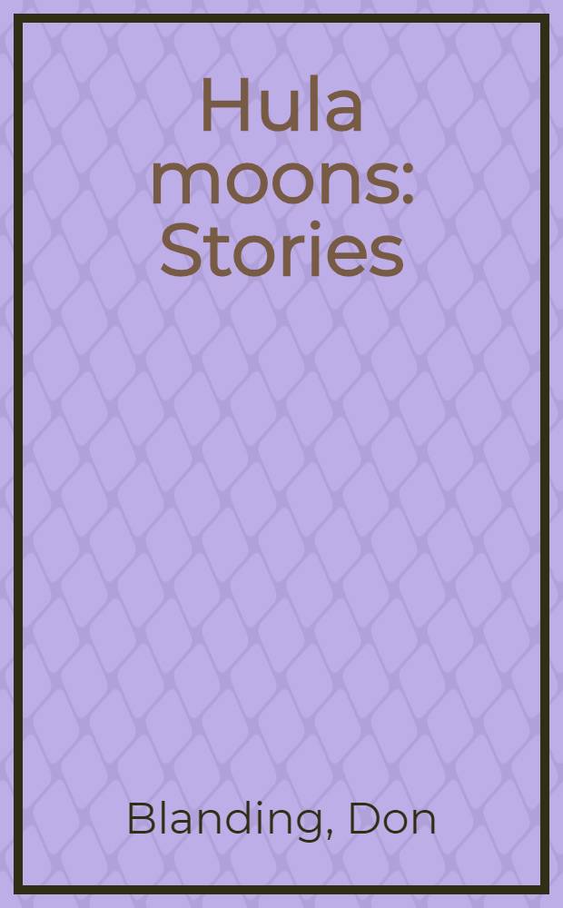 Hula moons : Stories