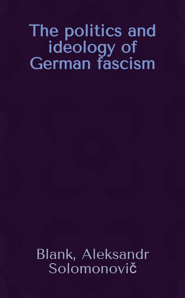 The politics and ideology of German fascism