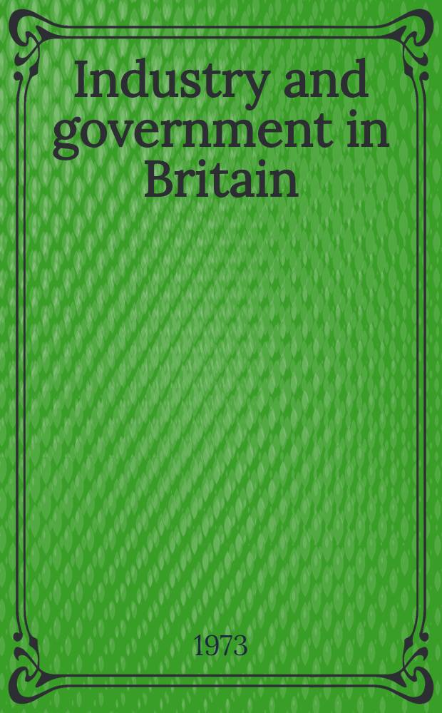 Industry and government in Britain : The federation of British industries in politics, 1945-65