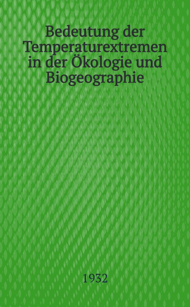 Bedeutung der Temperaturextremen in der Ökologie und Biogeographie