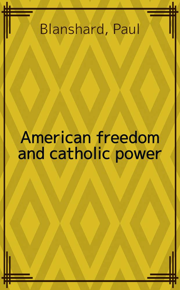 American freedom and catholic power