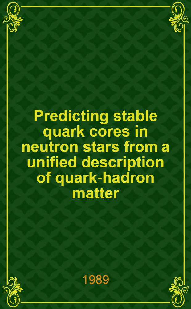 Predicting stable quark cores in neutron stars from a unified description of quark-hadron matter