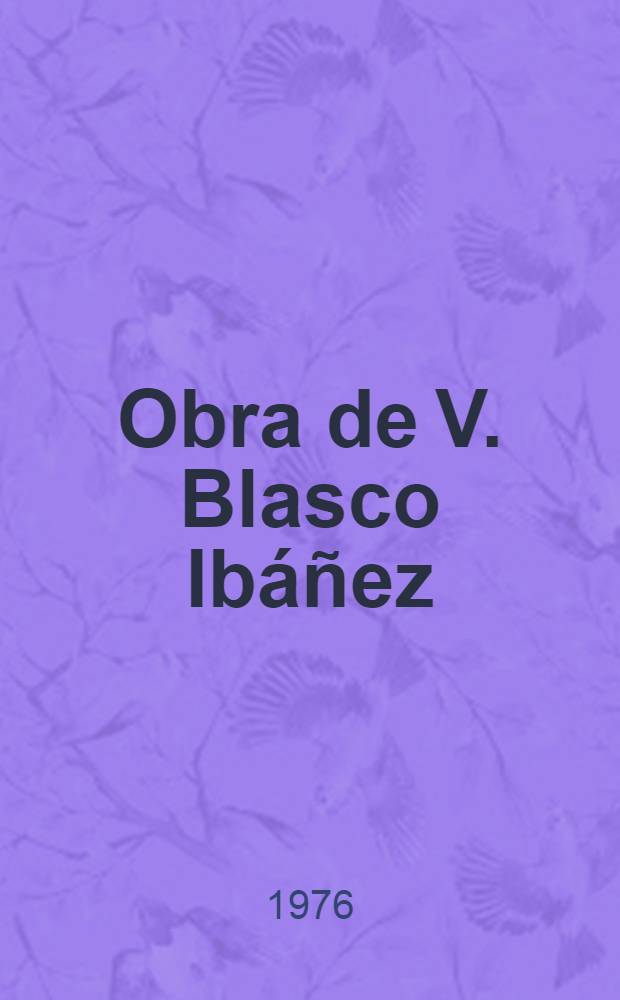 Obra de V. Blasco Ibáñez