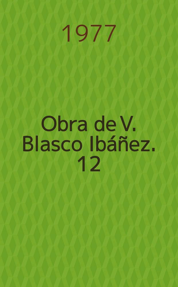 Obra de V. Blasco Ibáñez. 12 : Mare nostrum