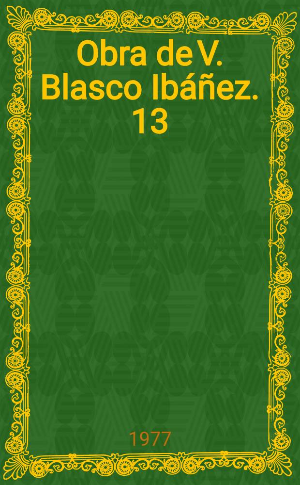 Obra de V. Blasco Ibáñez. 13 : El papa del mar