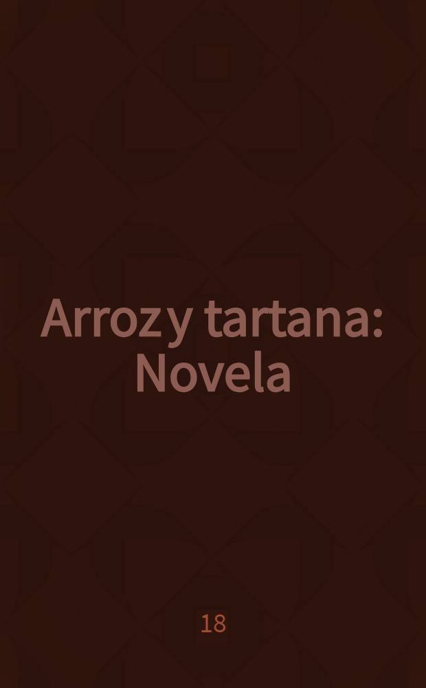 Arroz y tartana : Novela