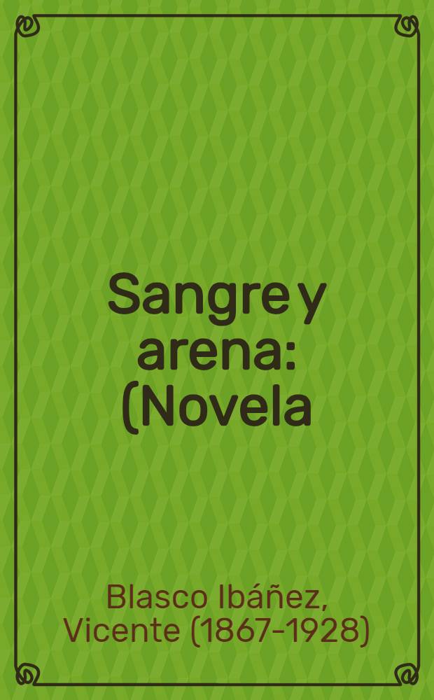 Sangre y arena : (Novela)