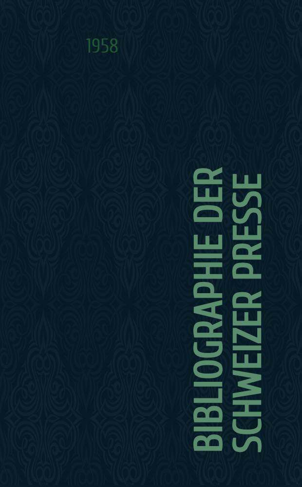 Bibliographie der schweizer Presse : Mit Einschluss des Fürstentums Liechtenstein. Halbbd. 2 : N - Z