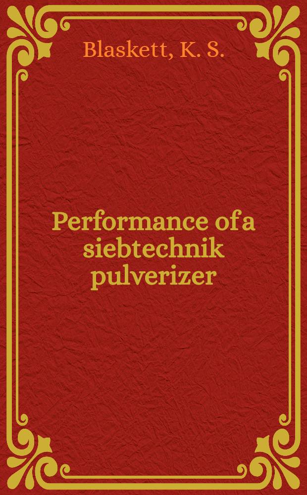 Performance of a siebtechnik pulverizer