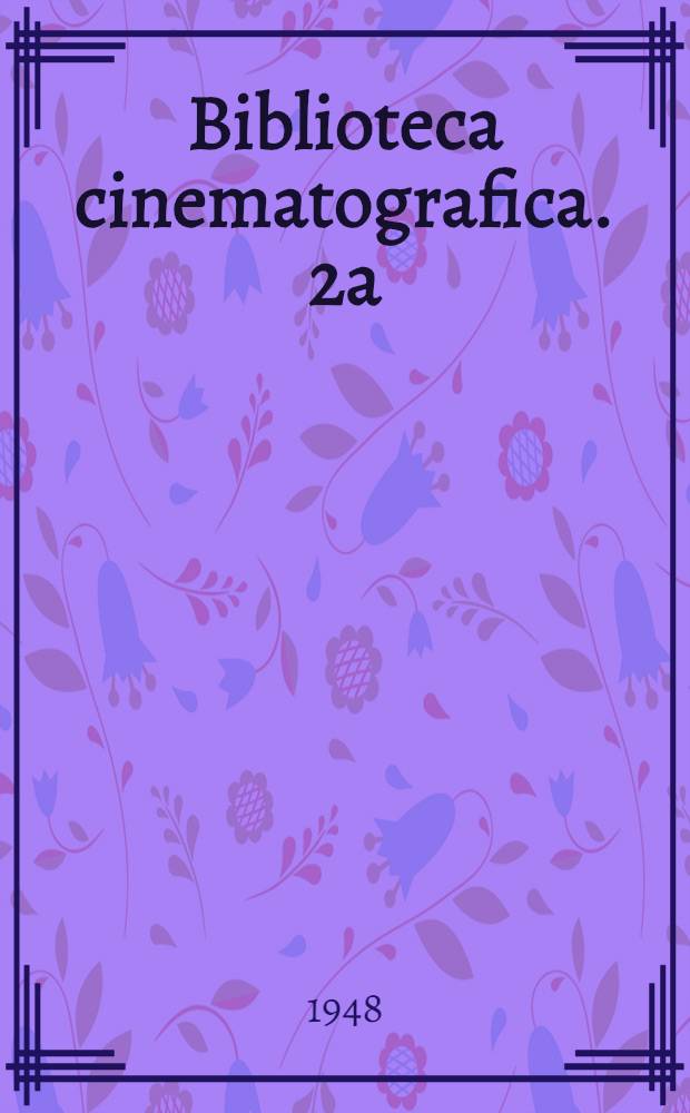 Biblioteca cinematografica. 2a : 10 anni di cinema francese