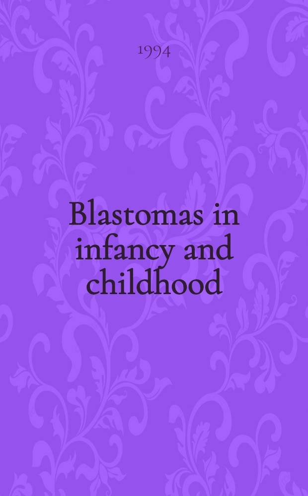 Blastomas in infancy and childhood