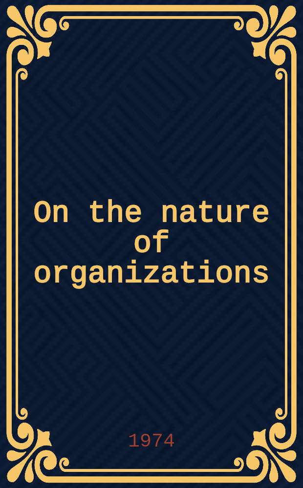 On the nature of organizations