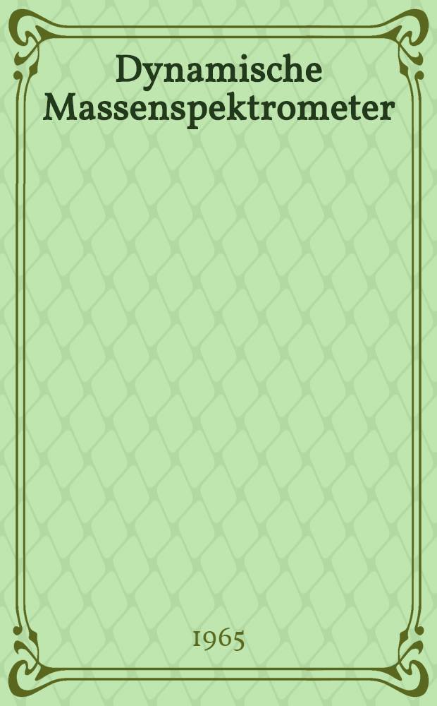 Dynamische Massenspektrometer