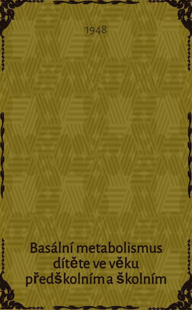 Basální metabolismus dítěte ve věku předškolním a školním